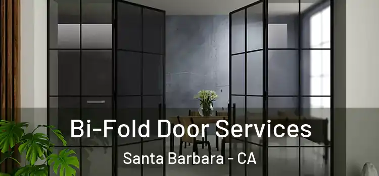 Bi-Fold Door Services Santa Barbara - CA