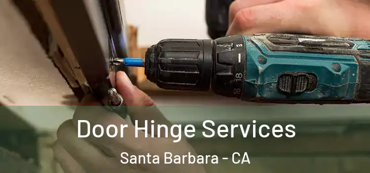 Door Hinge Services Santa Barbara - CA