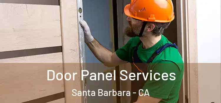 Door Panel Services Santa Barbara - CA
