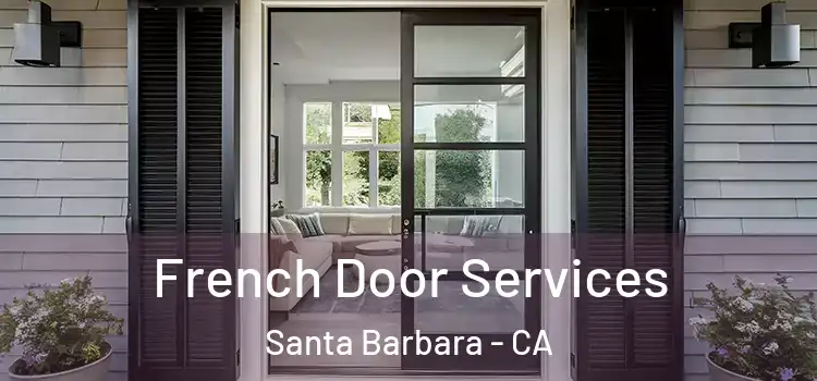 French Door Services Santa Barbara - CA