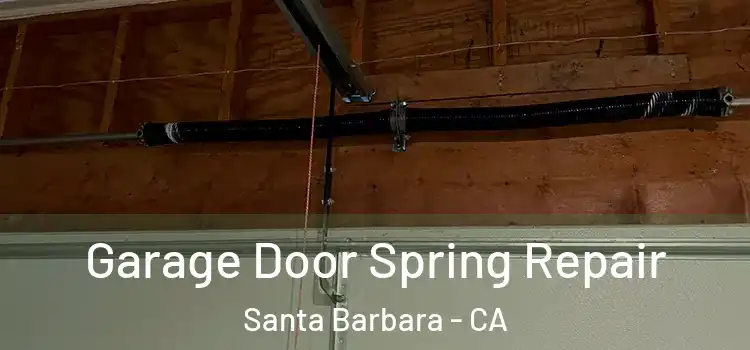  Garage Door Spring Repair Santa Barbara - CA
