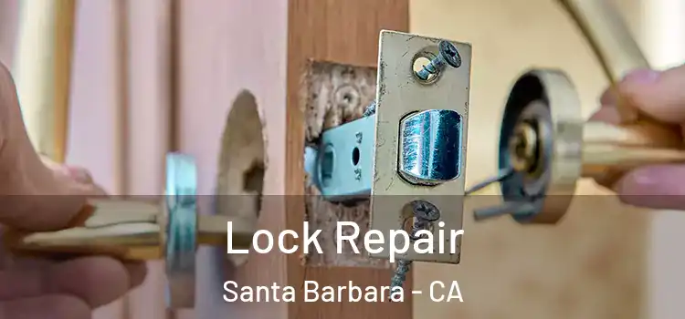 Lock Repair Santa Barbara - CA