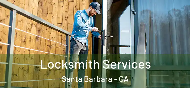 Locksmith Services Santa Barbara - CA
