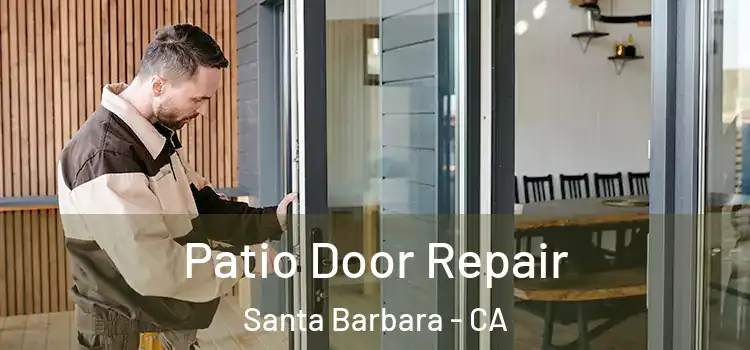 Patio Door Repair Santa Barbara - CA