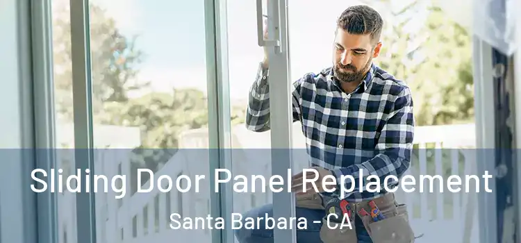  Sliding Door Panel Replacement Santa Barbara - CA