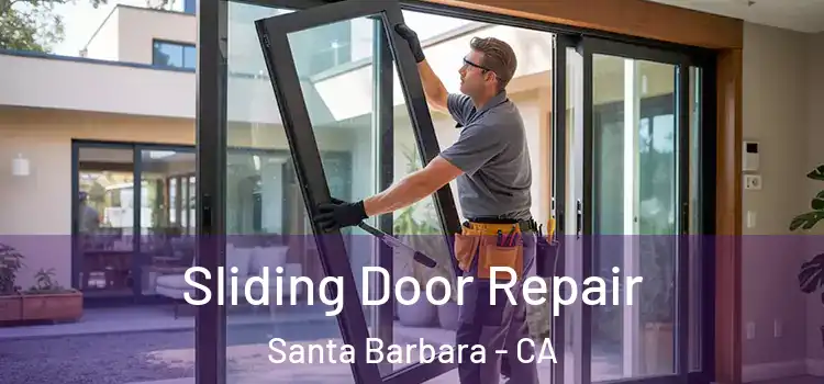 Sliding Door Repair Santa Barbara - CA